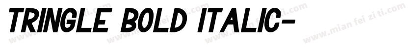 Tringle Bold Italic字体转换